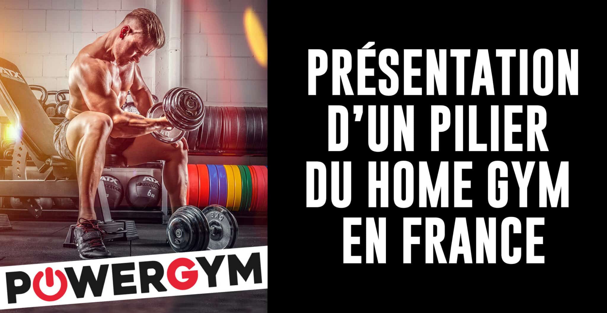 Powergym.fr, le spécialiste français du Home-gym.