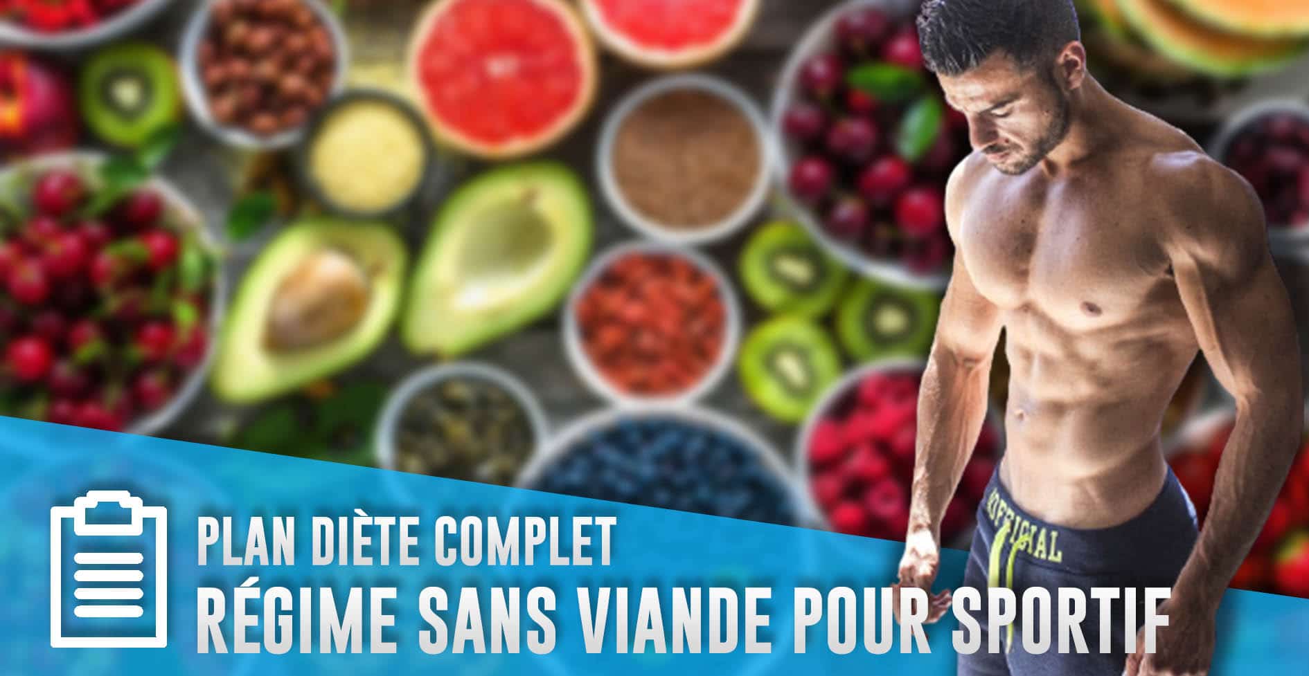 RÉGIME SANS VIANDE : la diète complète pour sportif ( musculation )