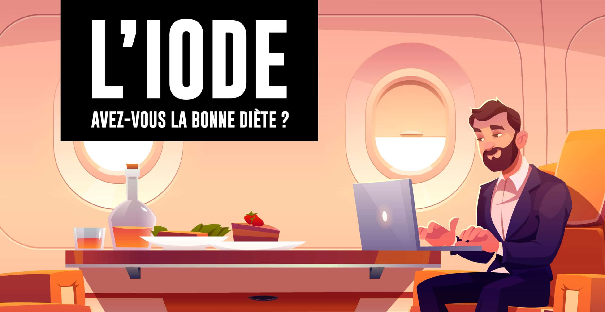 IODE : êtes-vous à risque de carence ?